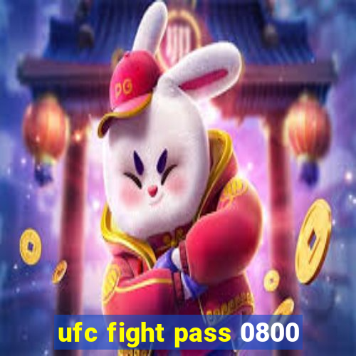 ufc fight pass 0800